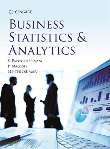 business statistics and analytics 1st edition s.panneerselvam , p. nagesh , senthilkumar 9386668262,