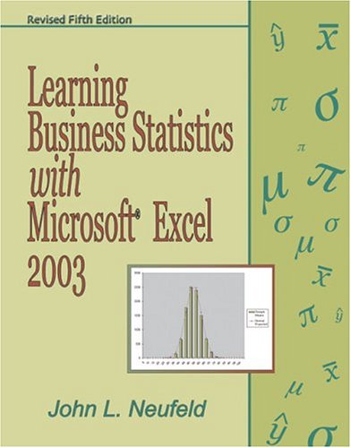 learning business statistics with microsoft excel 2003 5th edition john l neufeld 0757516920, 9780757516924