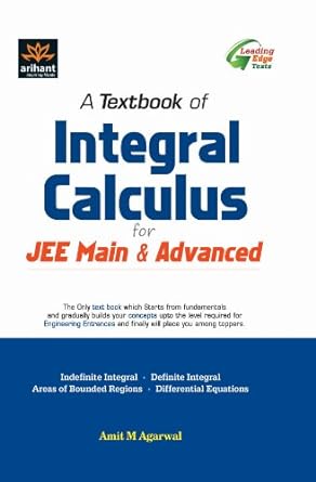 a textbook of integral calculus for jee main and advanced 1st edition amit m agarwal 9350943964,
