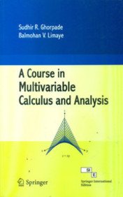 course in multivariable calculus and analysis 1st edition sudhir r ghorpade 8184896395, 978-8184896398