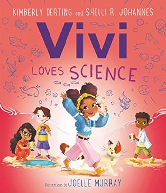vivi loves science  kimberly derting, shelli r. johannes, joelle murray 0062946072, 978-0062946072