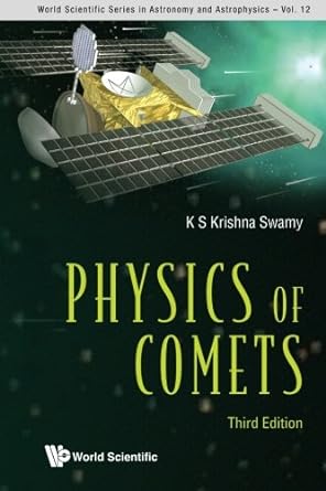physics of comets volume 12 3rd edition k s krishna swamy b00d72syyw