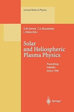 solar and heliospheric plasma physics proceedings of the 8th european meeting on solar physics held at