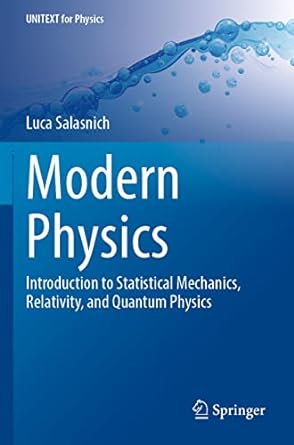 modern physics introduction to statistical mechanics relativity and quantum physics 1st edition luca
