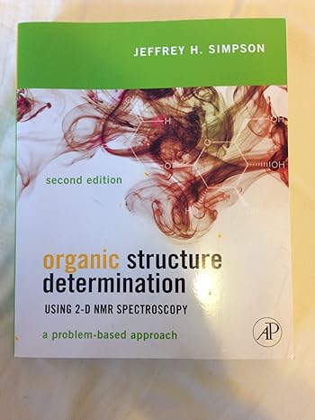 organic structure determination using 2 d nmr spectroscopy a problem based approach 2nd edition jeffrey h.