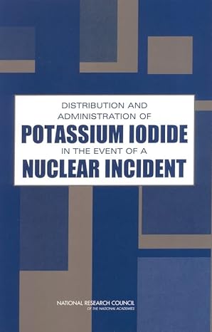 distribution and administration of potassium iodide in the event of a nuclear incident 1st edition national