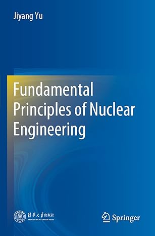 fundamental principles of nuclear engineering 1st edition jiyang yu 9811608415, 978-9811608414