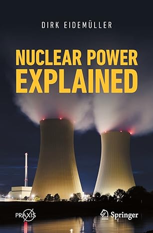 nuclear power explained 1st edition dirk eidemuller 303072669x, 978-3030726690