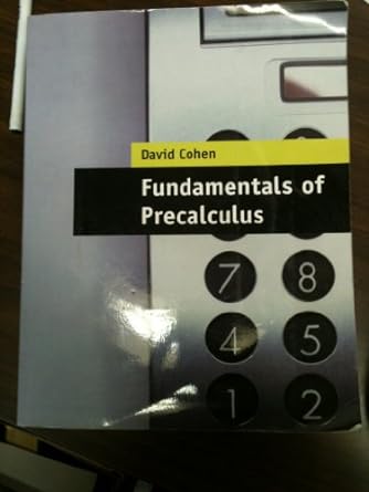fundamentals of precalculus 1st edition david w cohen 1111465843, 978-1111465841