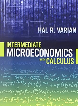 intermediate microeconomics with calculus 1st edition hal r varian 0393123987, 978-0393123982