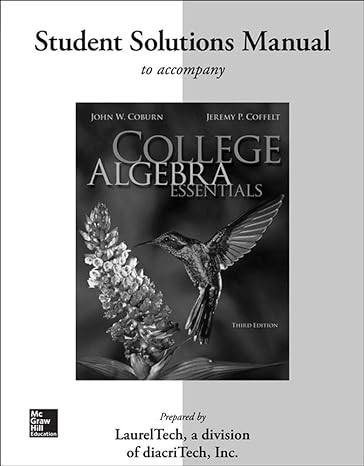 student solutions manual to accompany college algebra essentials 3rd edition john coburn ,jeremy coffelt