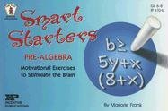 smart starters pre algebra motivational exercises to stimulate the brain 1st edition marjorie frank ,jill