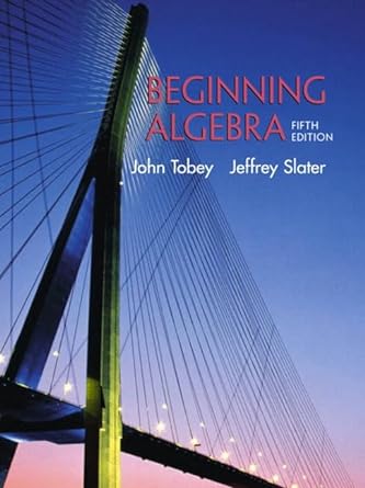 beginning algebra 5th edition john tobey ,jeffrey slater 0130909513, 978-0130909510