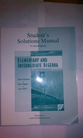 student solutions manual to accompany elementary and intermediate algebra 1st edition donald hutchison ,barry