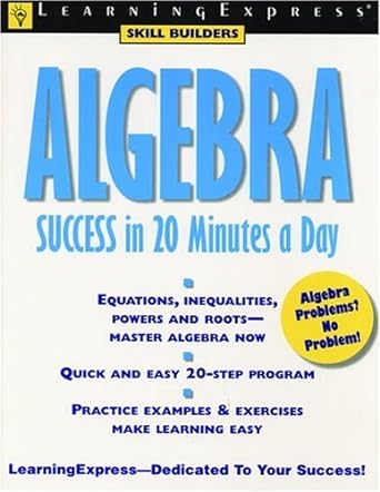 algebra success in 20 minutes a day 1st edition learning express editors 1576852768, 978-1576852767