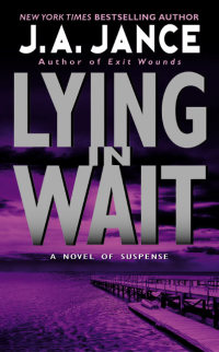 lying in wait a novel of suspense  j. a. jance 0062086405, 0061747165, 9780062086402, 9780061747168