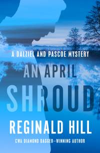 an april shroud  reginald hill 1504069129, 1504059263, 9781504069120, 9781504059268