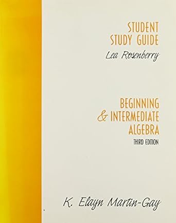 student study guide beginning and intermediate algebra 3rd edition lea rosenberry, k elayn martin gay