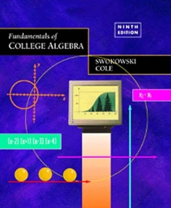 fundamentals of college algebra 9th edition earl w swokowski ,jeffrey a cole 0534950477, 978-0534950477