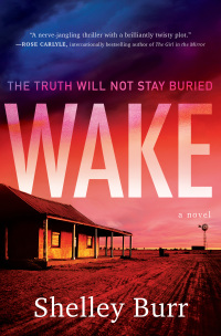 the truth will not stay buried wake a novel  shelley burr 0063235234, 0063235374, 9780063235236, 9780063235373