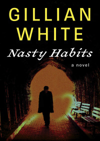 Nasty Habits A Novel