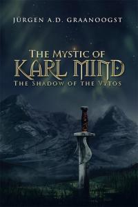 the mystic of karl mind the shadow of the vytos  j?rgen a.d. graanoogst 1496998170, 1496998189,