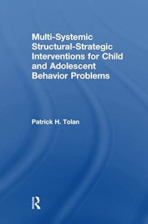 multi systemic structural strategic interventions for child and adolescent behavior problems 1st edition