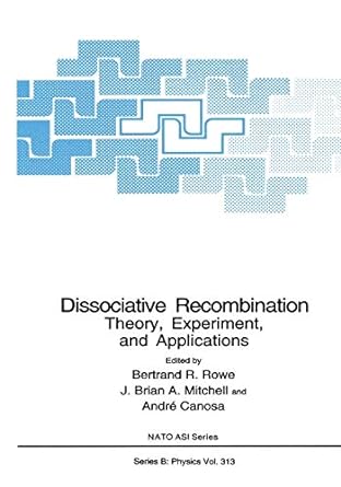 dissociative recombination theory experiment and applications 1st edition bertrand r rowe ,j brian a mitchell
