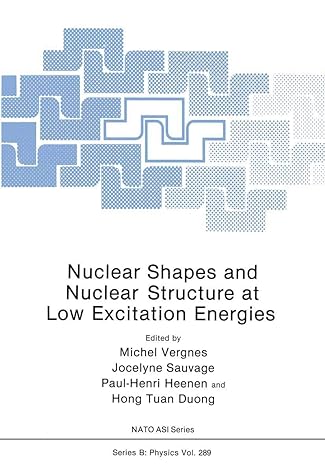 nuclear shapes and nuclear structure at low excitation energies 1st edition michel vergnes ,jocelyne sauvage