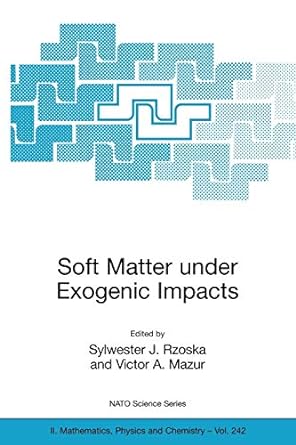 soft matter under exogenic impacts 1st edition sylwester j rzoska ,victor a mazur 1402058713, 978-1402058714