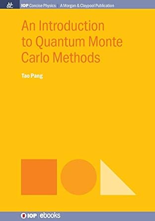 an introduction to quantum monte carlo methods 1st edition tao pang 1681740451, 978-1681740454
