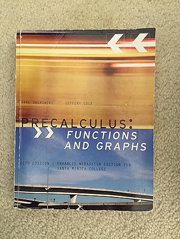 precalculus functions and graphs 12th edition earl w swokowski ,jeffery a cole 1133835503, 978-1133835509