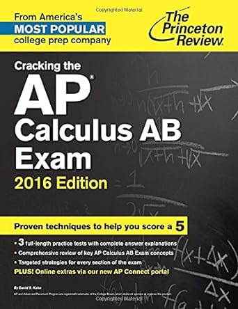 cracking the ap calculus ab exam 2016 edition princeton 0804126127, 978-0804126120