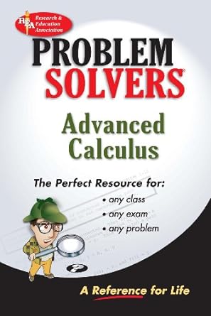 advanced calculus problem solver 1st edition editors of rea ,calculus study guides 0878915338, 978-0878915330