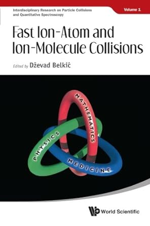 fast ion atom and ion molecule collisions 1st edition dzevad belkic b00g6jcs72