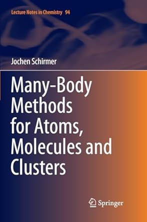 many body methods for atoms molecules and clusters 1st edition jochen schirmer 3030066916, 978-3030066918