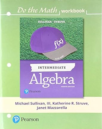 do the math workbook for intermediate algebra 4th edition michael sullivan, iii, katherine r struve, janet