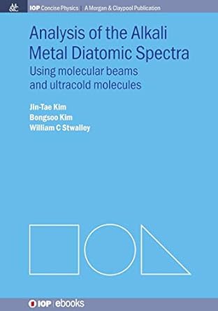 analysis of alkali metal diatomic spectra using molecular beams and ultracold molecules 1st edition jin tae
