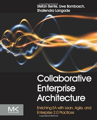 collaborative enterprise architecture enriching ea with lean agile and enterprise 2 0 practices 1st edition