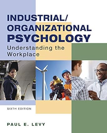 industrial organizational psychology understanding the workplace 6th edition paul levy 1319107397,