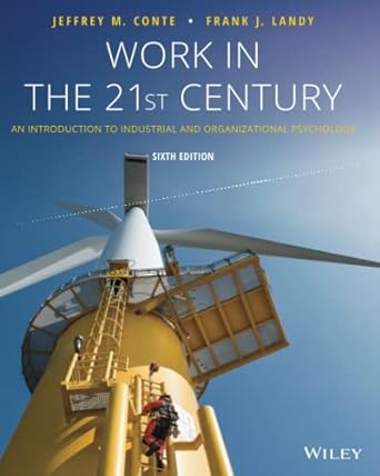 work in the 21st century an introduction to industrial and organizational psychology 6th edition jeffrey m