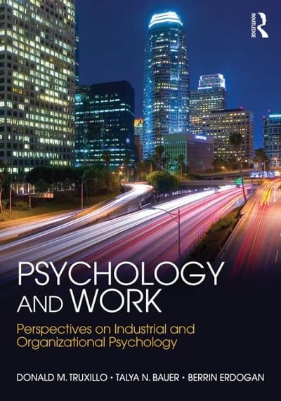psychology and work perspectives on industrial and organizational psychology 1st edition donald m truxillo,