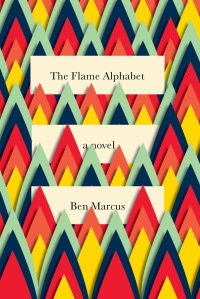 the flame alphabet a novel  ben marcus 030737937x, 0307957519, 9780307379375, 9780307957511