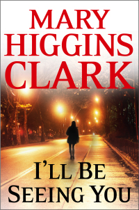 ill be seeing you  mary higgins clark 0671888587, 0743206207, 9780671888589, 9780743206204