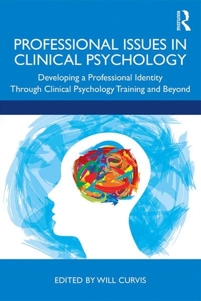 professional issues in clinical psychology developing a professional identity through training and beyond 1st