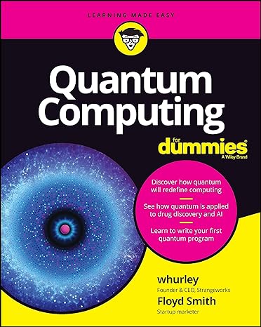quantum computing for dummies 1st edition whurley ,floyd earl smith 1119933900, 978-1119933908