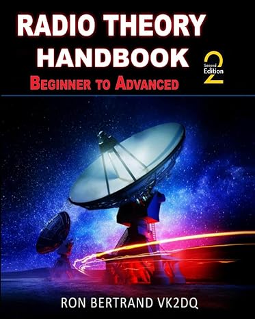 radio theory handbook beginner to advanced 1st edition ron bertrand 1708794913, 978-1708794910