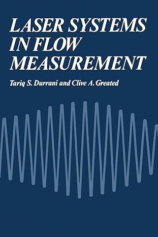 laser systems in flow measurement 1st edition tariq durrani 1461341086, 978-1461341086