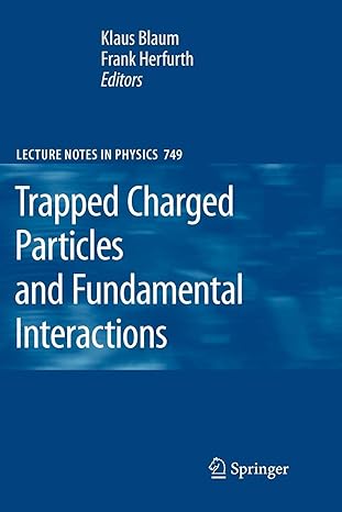 trapped charged particles and fundamental interactions 1st edition habil klaus blaum ,frank herfurth