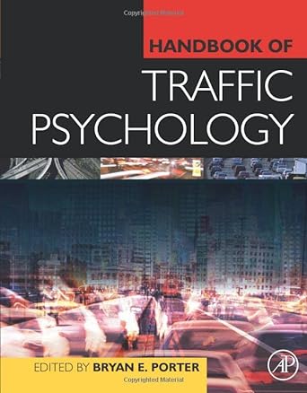 handbook of traffic psychology 1st edition bryan e porter 1493301209, 978-1493301201